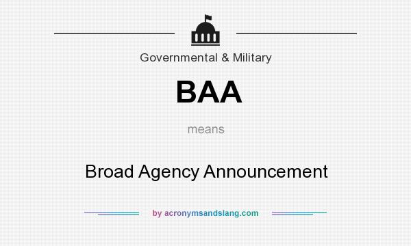 What does BAA mean? It stands for Broad Agency Announcement