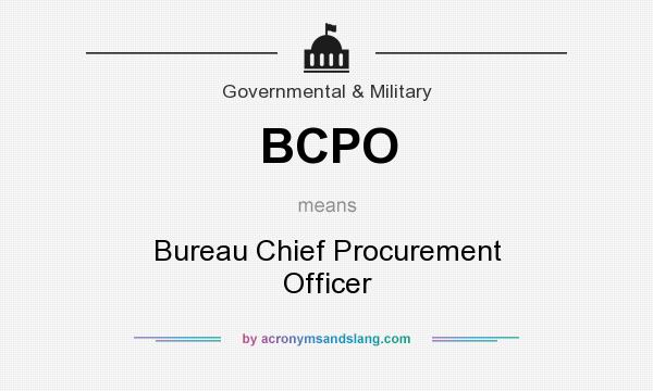 What does BCPO mean? It stands for Bureau Chief Procurement Officer