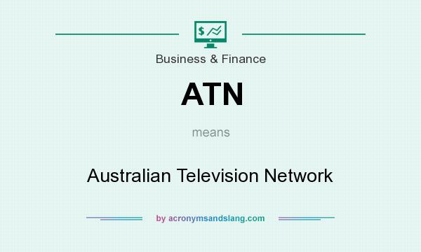 What does ATN mean? It stands for Australian Television Network