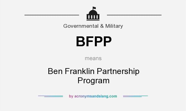 What does BFPP mean? It stands for Ben Franklin Partnership Program