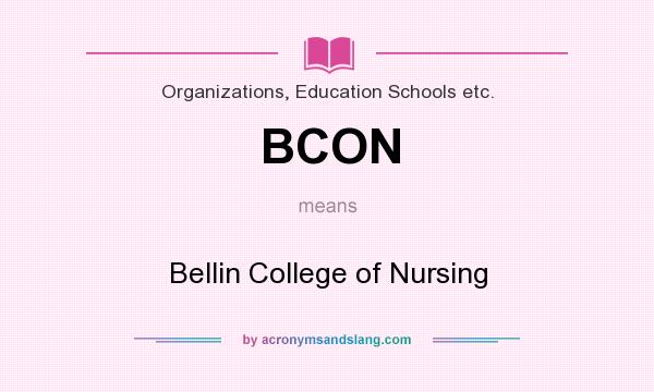 What does BCON mean? It stands for Bellin College of Nursing