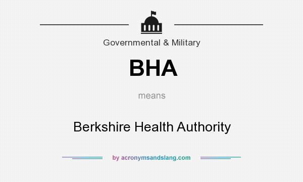 What does BHA mean? It stands for Berkshire Health Authority