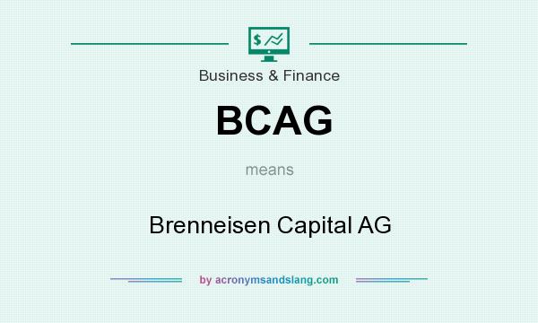 What does BCAG mean? It stands for Brenneisen Capital AG