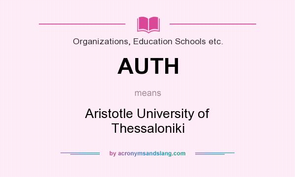 What does AUTH mean? It stands for Aristotle University of Thessaloniki