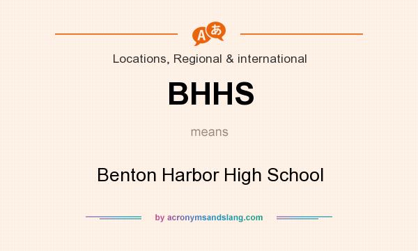 What does BHHS mean? It stands for Benton Harbor High School