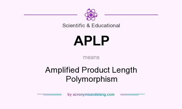 What does APLP mean? It stands for Amplified Product Length Polymorphism