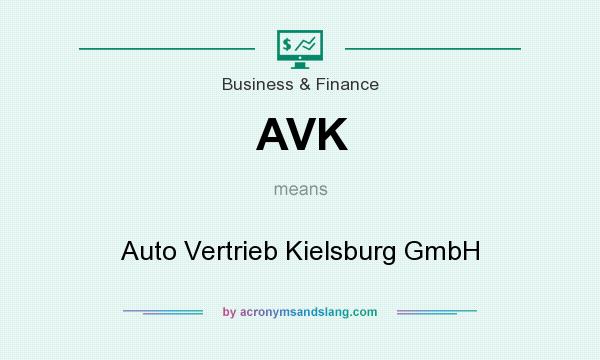 What does AVK mean? It stands for Auto Vertrieb Kielsburg GmbH