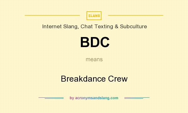 What does BDC mean? It stands for Breakdance Crew
