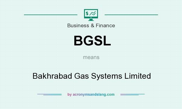 What does BGSL mean? It stands for Bakhrabad Gas Systems Limited