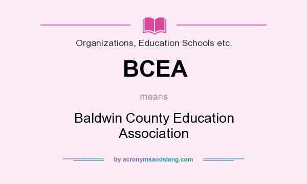 What does BCEA mean? It stands for Baldwin County Education Association