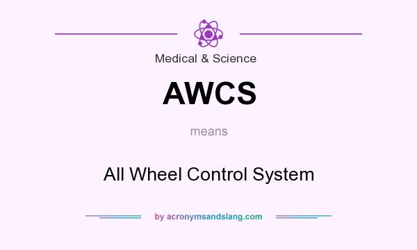 What does AWCS mean? It stands for All Wheel Control System
