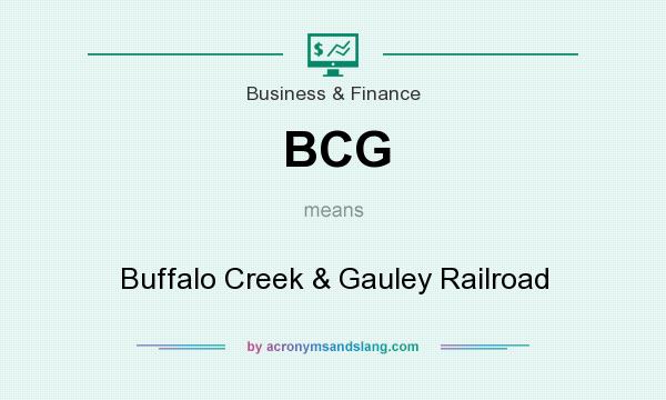 What does BCG mean? It stands for Buffalo Creek & Gauley Railroad