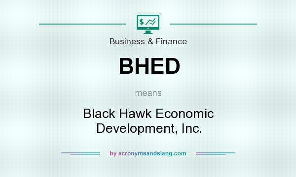What does BHED mean? It stands for Black Hawk Economic Development, Inc.