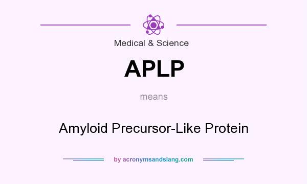 What does APLP mean? It stands for Amyloid Precursor-Like Protein