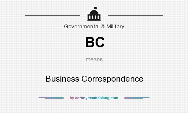 What does BC mean? It stands for Business Correspondence