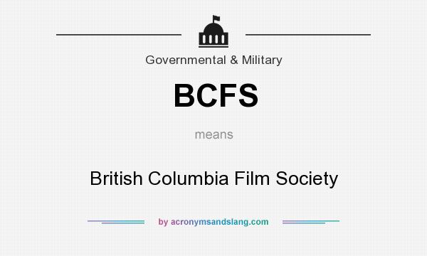 What does BCFS mean? It stands for British Columbia Film Society
