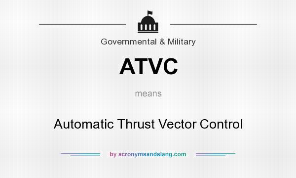 What does ATVC mean? It stands for Automatic Thrust Vector Control