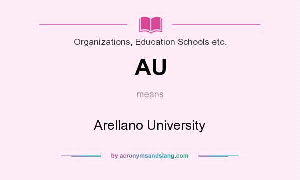 What does AU mean? It stands for Arellano University