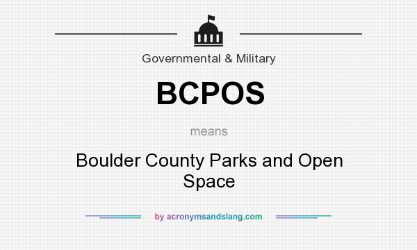 What does BCPOS mean? It stands for Boulder County Parks and Open Space