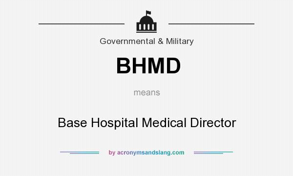 What does BHMD mean? It stands for Base Hospital Medical Director