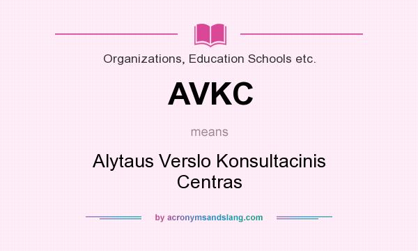 What does AVKC mean? It stands for Alytaus Verslo Konsultacinis Centras
