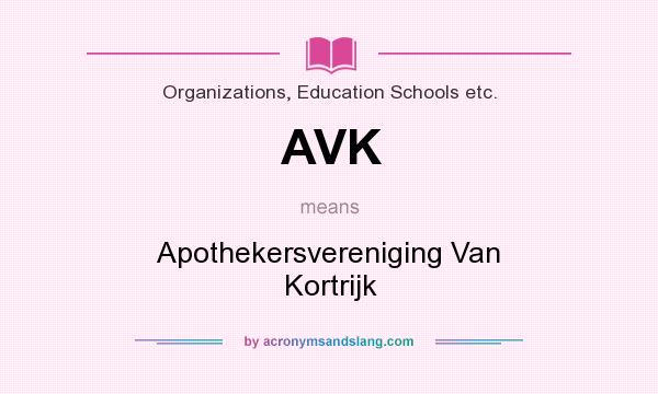 What does AVK mean? It stands for Apothekersvereniging Van Kortrijk