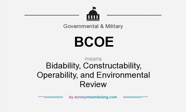 What does BCOE mean? It stands for Bidability, Constructability, Operability, and Environmental Review