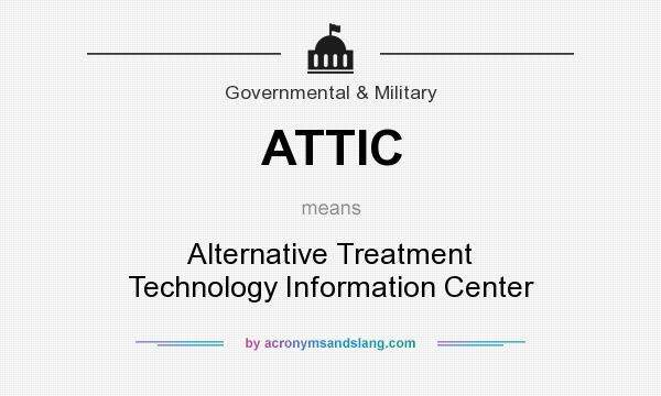 What does ATTIC mean? It stands for Alternative Treatment Technology Information Center