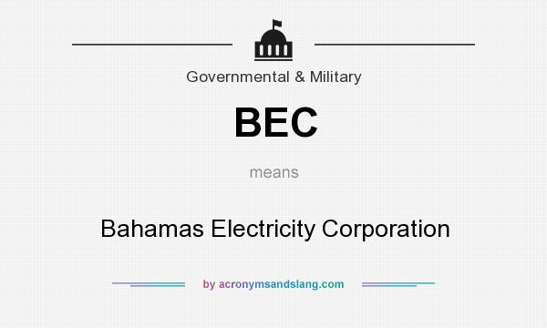 What does BEC mean? It stands for Bahamas Electricity Corporation