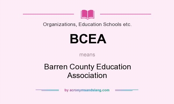 What does BCEA mean? It stands for Barren County Education Association
