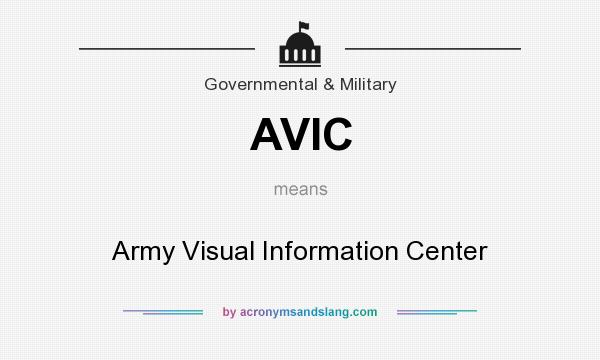 What does AVIC mean? It stands for Army Visual Information Center