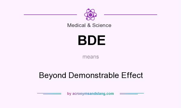 What does BDE mean? It stands for Beyond Demonstrable Effect