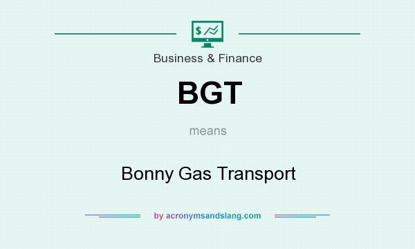 What does BGT mean? It stands for Bonny Gas Transport