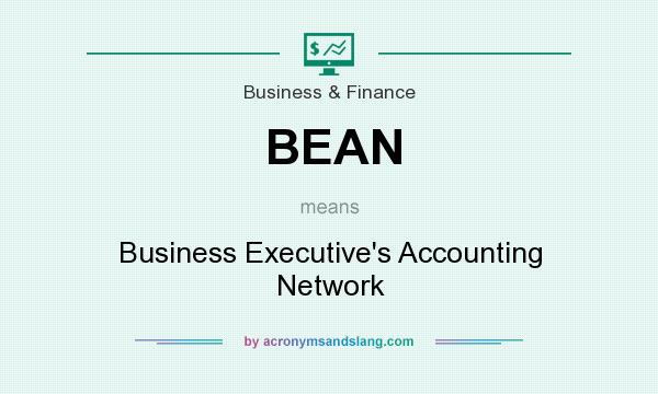 What does BEAN mean? It stands for Business Executive`s Accounting Network