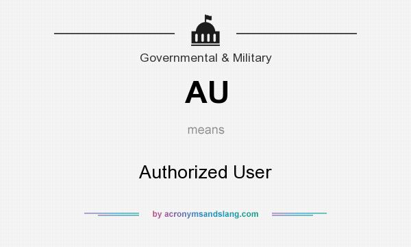 What does AU mean? It stands for Authorized User