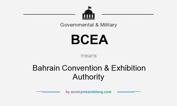 What does BCEA mean? It stands for Bahrain Convention & Exhibition Authority