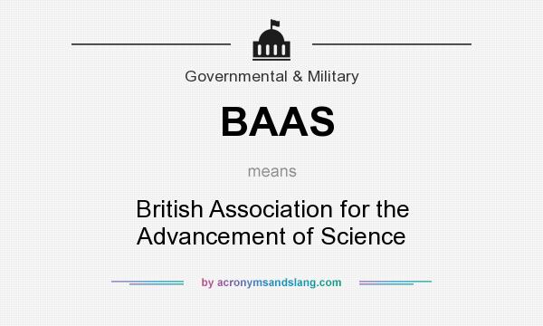 What does BAAS mean? It stands for British Association for the Advancement of Science