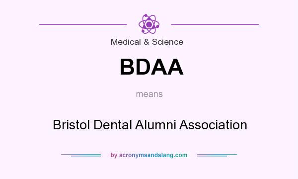 What does BDAA mean? It stands for Bristol Dental Alumni Association
