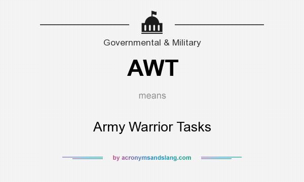 What does AWT mean? It stands for Army Warrior Tasks