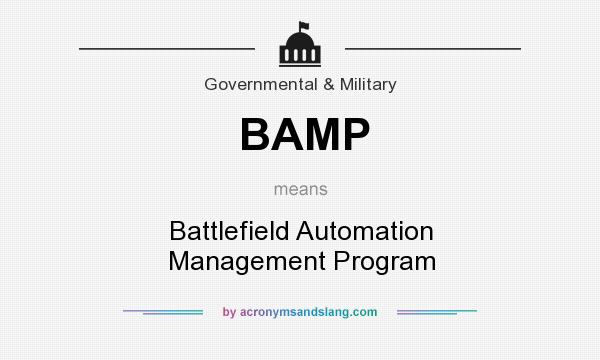 What does BAMP mean? It stands for Battlefield Automation Management Program