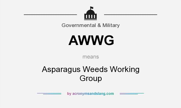 What does AWWG mean? It stands for Asparagus Weeds Working Group