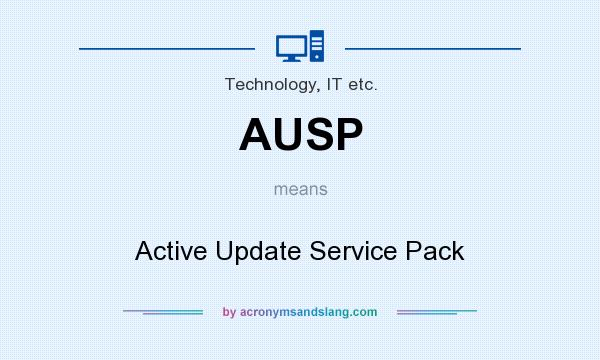 What does AUSP mean? It stands for Active Update Service Pack