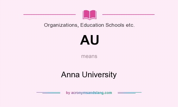 What does AU mean? It stands for Anna University