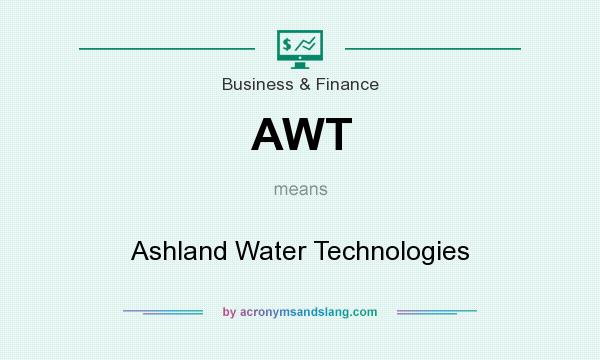 What does AWT mean? It stands for Ashland Water Technologies