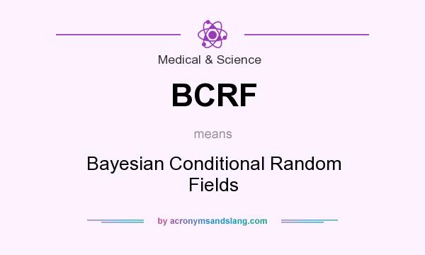What does BCRF mean? It stands for Bayesian Conditional Random Fields