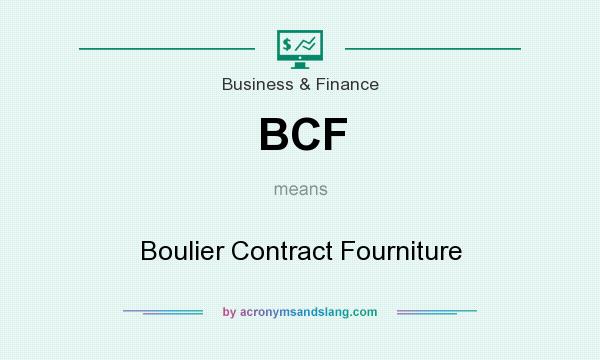 What does BCF mean? It stands for Boulier Contract Fourniture