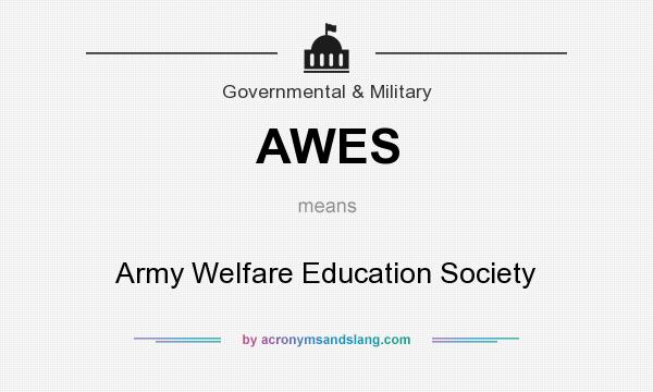 What does AWES mean? It stands for Army Welfare Education Society
