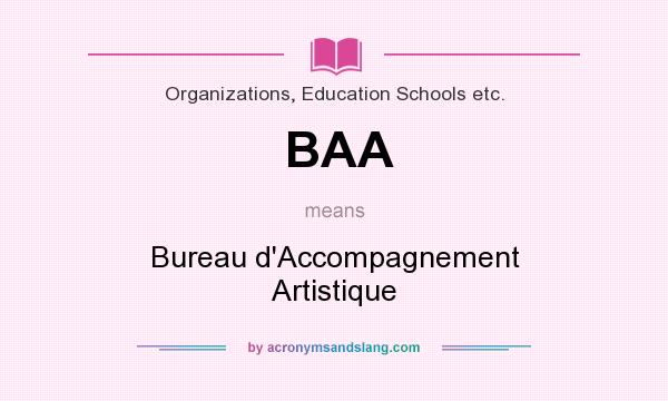 What does BAA mean? It stands for Bureau d`Accompagnement Artistique