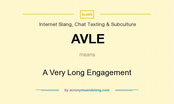 What does AVLE mean? It stands for A Very Long Engagement