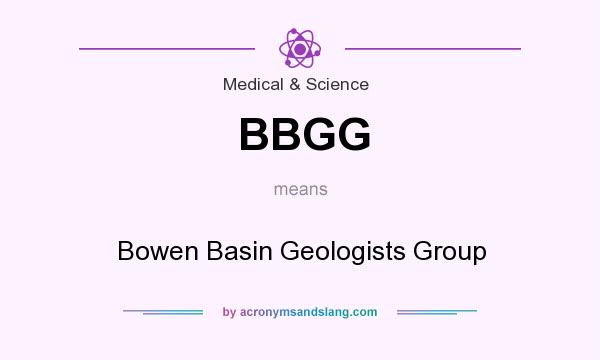 What does BBGG mean? It stands for Bowen Basin Geologists Group